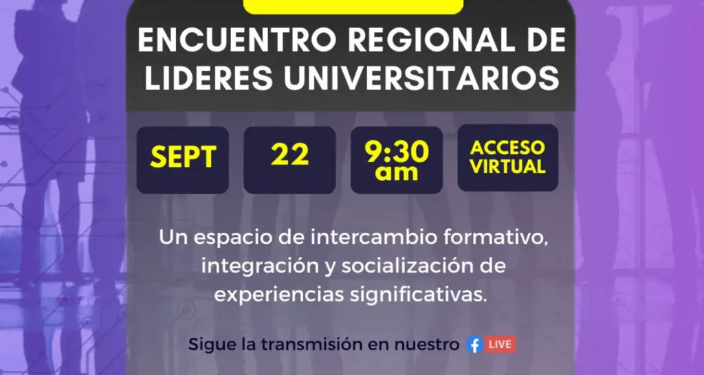 IV ENCUENTRO REGIONAL DE LÍDERES UNIVERSITARIOS
